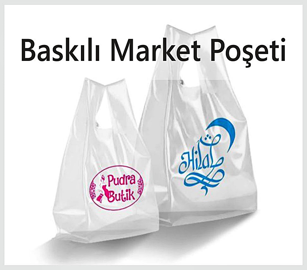 Özel Baskı Poşet